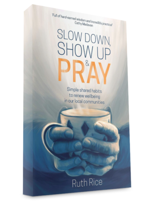 Slow Down, Show Up and Pray