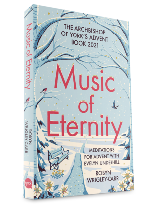 Music of Eternity: Meditations for Advent with Evelyn Underhill